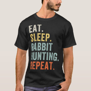 Eat Sleep Rabbit Jagd Wiederholung Funny Rabbit Hu T-Shirt