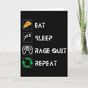 Eat Sleep Rage Quit Repeat - Funny Gamer Lifestyle Karte