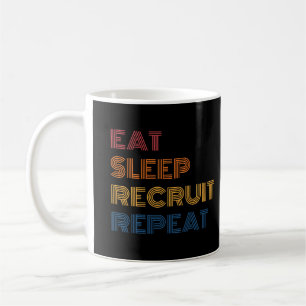 Eat Sleep Recruit Wiederholung Funny Retro HR Recr Kaffeetasse