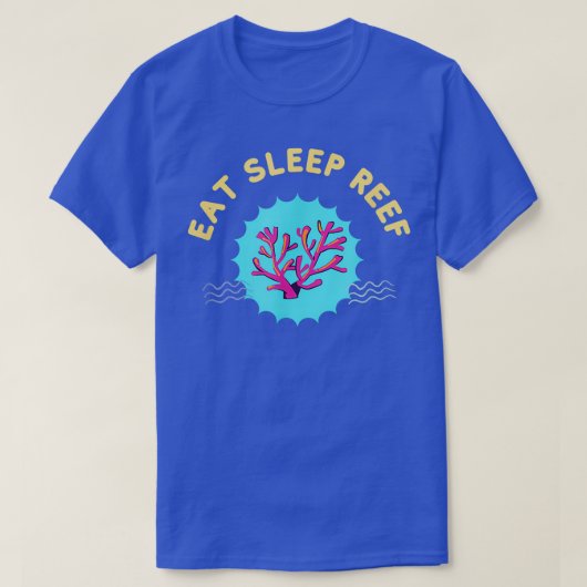 Eat Sleep Reef Korallenriff Funny Saltwater Aquari T-Shirt (Design vorne)
