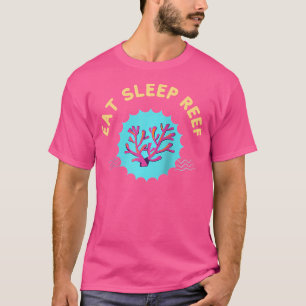 Eat Sleep Reef Korallenriff Funny Saltwater Aquari T-Shirt