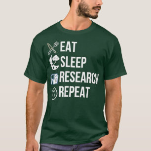 Eat Sleep Research Wiederholung Retro Grunge Funny T-Shirt