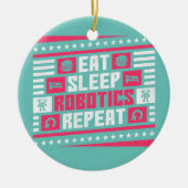 Eat Sleep Robotics Wiederholen Roboter Keramik Ornament (Vorne)