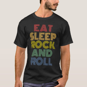 Eat Sleep Rock And Roll Retro Vintage 70er 80er Ro T-Shirt