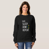 Eat Sleep Row Repat Rowing Rower Coxswain Sweatshirt (Vorne ganz)