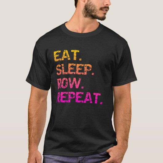 Eat. Sleep Row. Repeat T-Shirt (Vorderseite)