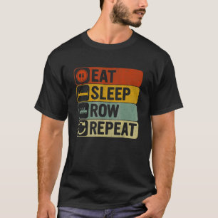 Eat Sleep Row Wiederholung Retro 60er 70er Rower T-Shirt
