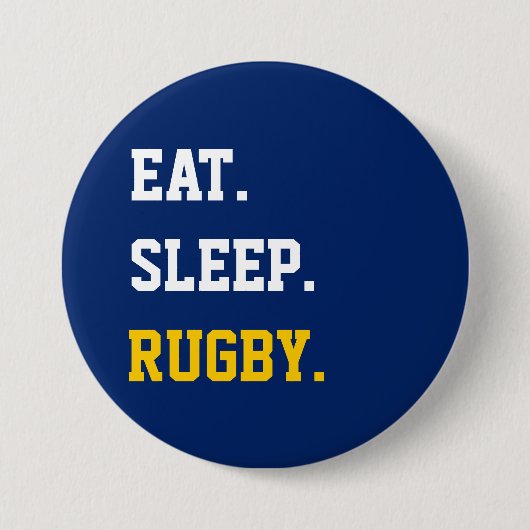 Eat Sleep rugby Button (Vorderseite)