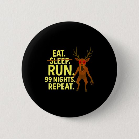 Eat Sleep Run 99 Nights Repeat Y Deer Funny Gamer Button (Vorderseite)