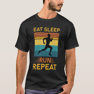 Eat Sleep Run Repeat - Marathon Running, Runner T-Shirt