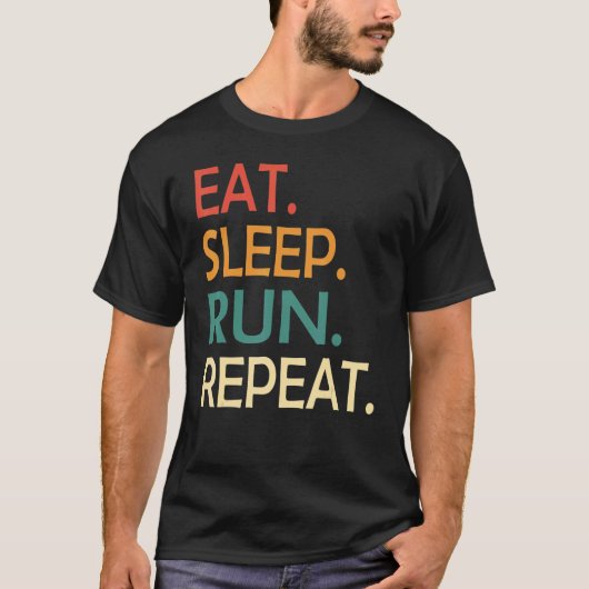 Eat Sleep Run Repeat Runner Outfit Sprichwort T-Shirt (Vorderseite)