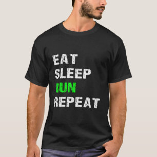 Eat Sleep Run Wiederholen Funny Running Slogan Run T-Shirt