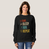 Eat Sleep Run Wiederholung Funny Running Runner Ge Sweatshirt (Vorne ganz)