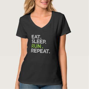 Eat Sleep Run Wiederholung Liebe laufen Sport T-Shirt