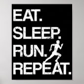 Eat Sleep Run Wiederholung Marathon Runner Joggen Poster (Vorne)