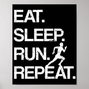 Eat Sleep Run Wiederholung Marathon Runner Joggen  Poster