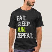 Eat Sleep Run Wiederholung Running Runner Funny Co T-Shirt (Vorderseite)