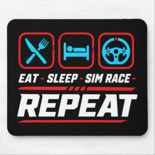 Eat Sleep Sim-Rennen Wiederholen für Sim-Racing-Fa Mousepad