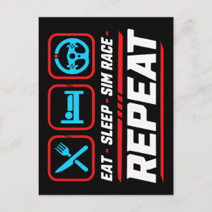 Eat Sleep Sim-Rennen Wiederholen für Sim-Racing-Fa Postkarte