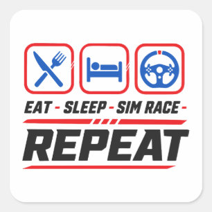 Eat Sleep Sim-Rennen Wiederholen für Sim-Racing-Fa Quadratischer Aufkleber