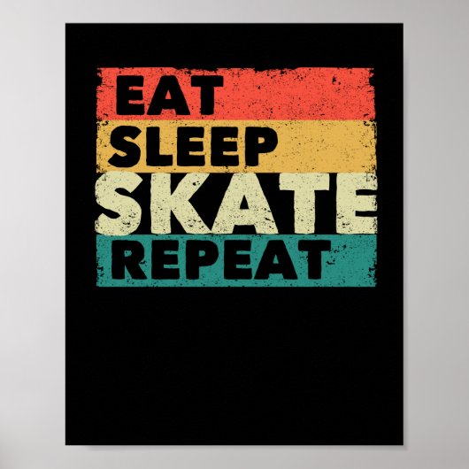 Eat Sleep Skate Repetierwalze Ice Skaten Abbildung Poster (Vorne)