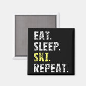 Eat Sleep Ski Repeat - Fun Ski Geschenk Magnet (Vorderseite/Rückseite)