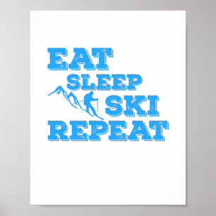 Eat Sleep Ski Repeat Poster
