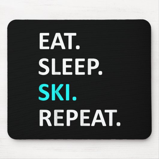 Eat Sleep Ski Wiederholung Funny Ski Lover Spaß Mousepad (Vorne)