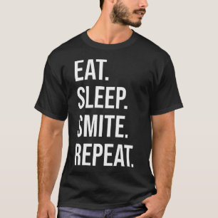 Eat Sleep Smite Repeat Lustiges Rpg Rollenspiel T-Shirt