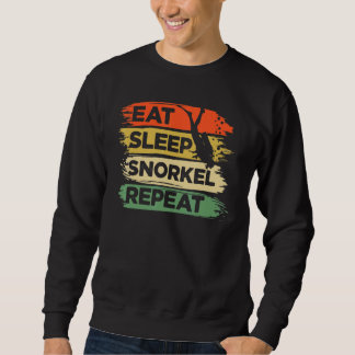 Eat Sleep Snorkel Repeat Scuba Diver Diving Snorke Sweatshirt