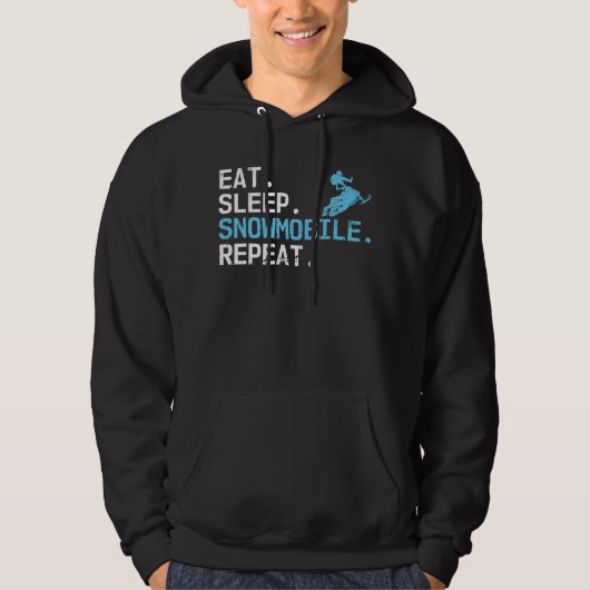 Eat Sleep Snowmobile Repeat Motor Sledding Driving Hoodie (Vorderseite)