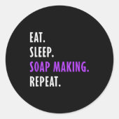 Eat Sleep Soap Making Repeat - Crafters Soapmaking Runder Aufkleber (Vorderseite)