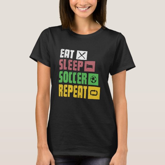 Eat Sleep Soccer Repeat  Soccer Player Coach  1 T-Shirt (Vorderseite)
