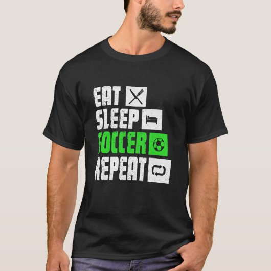 Eat Sleep Soccer Repeat  Soccer Player Coach T-Shirt (Vorderseite)