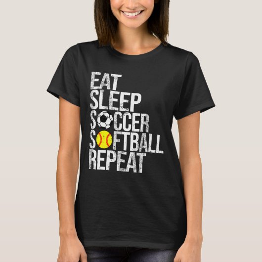 Eat Sleep Soccer Softll Repeat Funny Ll T-Shirt (Vorderseite)