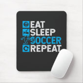 Eat Sleep Soccer Wiederholung Mousepad (Mit Mouse)