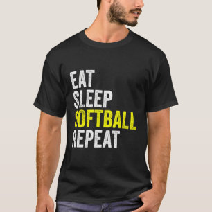 Eat Sleep Softball Wiederholung Softball Player Fu T-Shirt