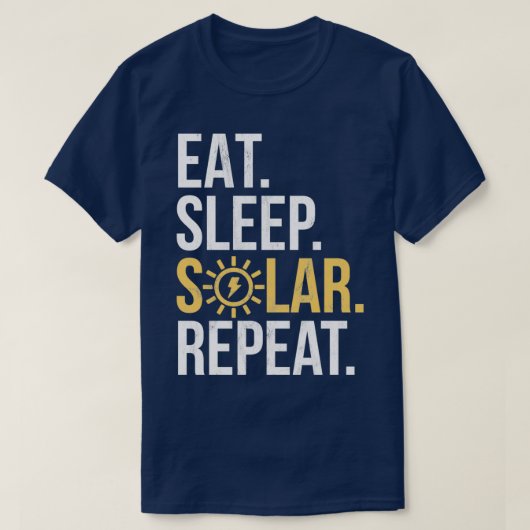 Eat Sleep Solar Repeat Power Renewable Energy T-Shirt (Design vorne)