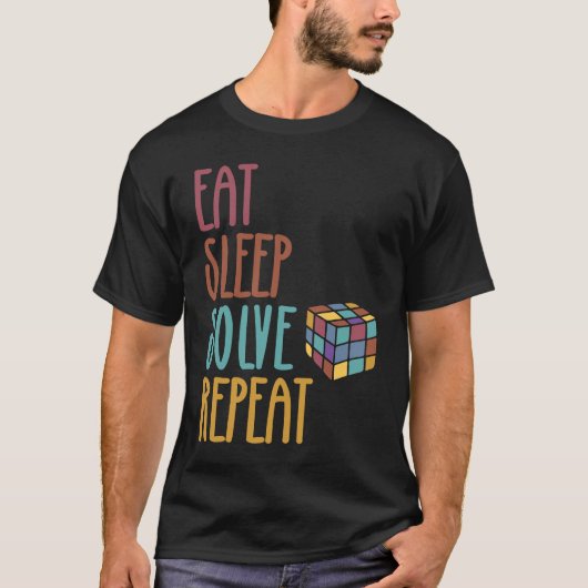 Eat Sleep Solve Repeat  Solve Cube Puzzle Fun  3 T-Shirt (Vorderseite)