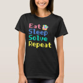 Eat Sleep Solve Repeat  Solve Cube Puzzle Fun  4 T-Shirt (Vorderseite)