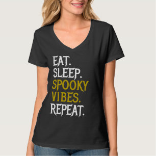 Eat Sleep Spooky Vibes Wiederholung - Halloween 20 T-Shirt