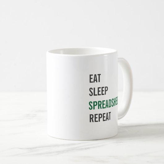 Eat Sleep Spreadsheet Repeat Funny Accounting Kaffeetasse (VorderseiteRechts)