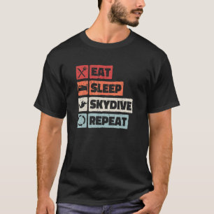 Eat Sleep Springen Wiederholen Cool Skydiving 3 T-Shirt