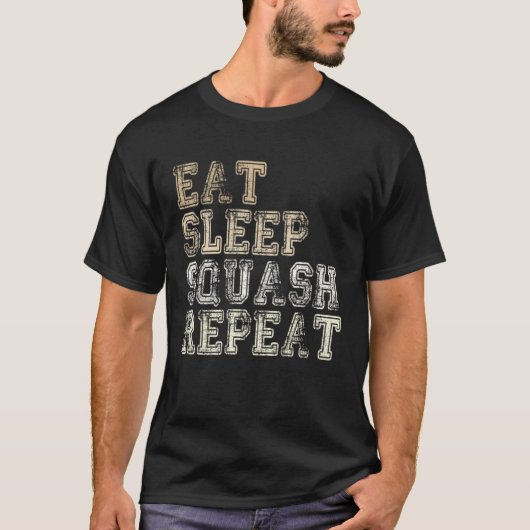 Eat Sleep Squash Repeat Funny Squash Player Saying T-Shirt (Vorderseite)