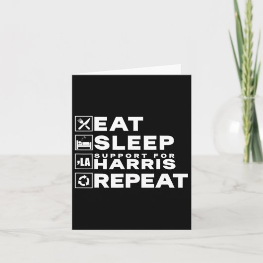 Eat Sleep Support Harris Repeat Kamala Harris 2024 Karte (Vorderseite)