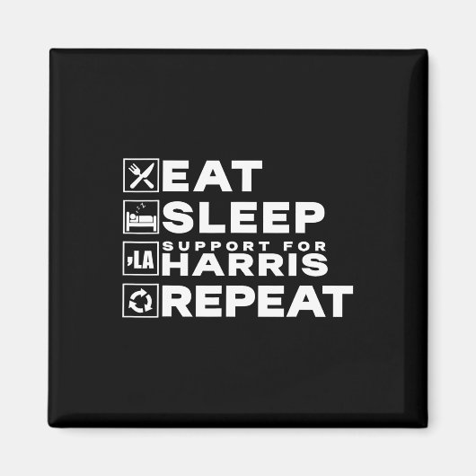 Eat Sleep Support Harris Repeat Kamala Harris 2024 Magnet (Vorne)