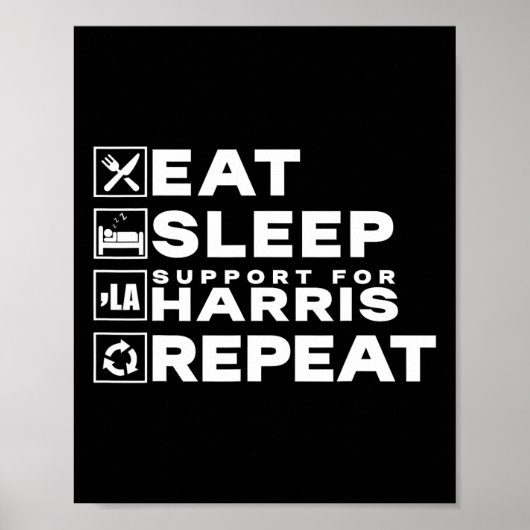Eat Sleep Support Harris Repeat Kamala Harris 2024 Poster (Vorne)