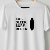 Eat Sleep Surf Repeat Funny Surfing Quotes T-Shirt