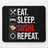 Eat. Sleep. Sushi. Repeat Mousepad (Vorne)