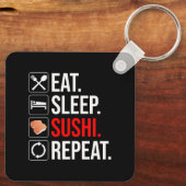 Eat. Sleep. Sushi. Repeat Schlüsselanhänger (Rückseite)